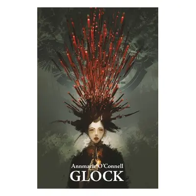 "Glock" - "" ("O'Connell Annmarie")(Paperback)