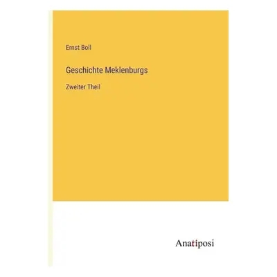 "Geschichte Meklenburgs: Zweiter Theil" - "" ("Boll Ernst")(Paperback)