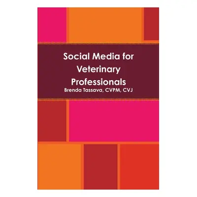 "Social Media for Veterinary Professionals" - "" ("Tassava Cvpm Cvj")(Paperback)