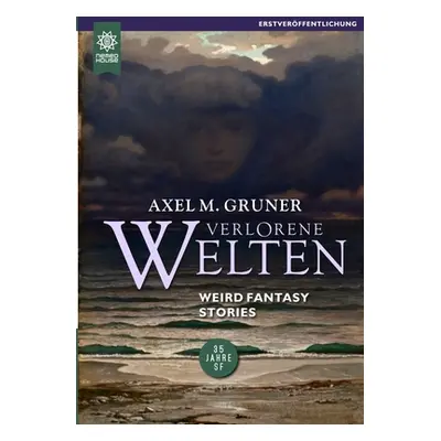 "Verlorene Welten" - "" ("Gruner Axel M.")(Paperback)