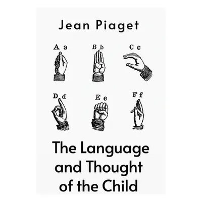 "Language And The Thoughts Of The Child" - "" ("Jean Jean Piaget")(Paperback)