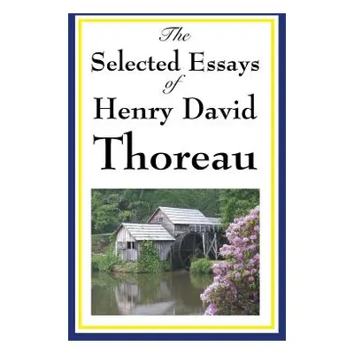 "The Selected Essays of Henry David Thoreau" - "" ("Thoreau Henry David")(Pevná vazba)