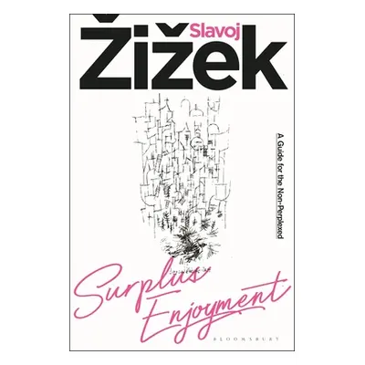 "Surplus-Enjoyment: A Guide for the Non-Perplexed" - "" ("Zizek Slavoj")(Pevná vazba)