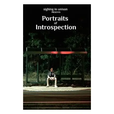 "Portraits of Introspection" - "" ("Unison Sighing in")(Paperback)