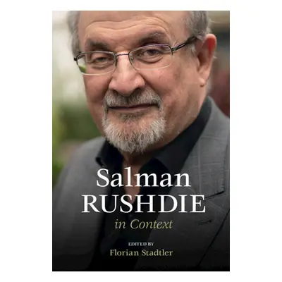 "Salman Rushdie in Context" - "" ("Stadtler Florian")(Pevná vazba)