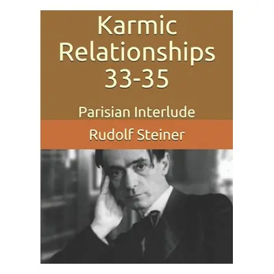 "Karmic Relationships 33-35: Parisian Interlude" - "" ("Amrine Frederick")(Paperback)