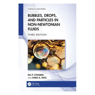 "Bubbles, Drops, and Particles in Non-Newtonian Fluids" - "" ("Chhabra Raj P.")(Pevná vazba)