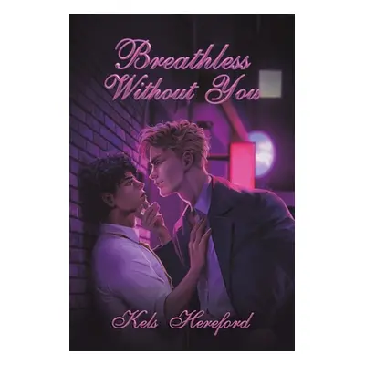 "Breathless Without You" - "" ("Hereford Kels")(Paperback)