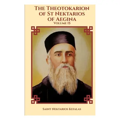 "The Theotokarion of St Nektarios of Aegina" - "" ("Nektarios Kefalas Saint")(Paperback)