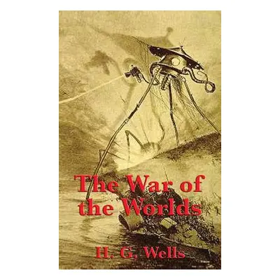 "The War of the Worlds" - "" ("Wells H. G.")(Pevná vazba)