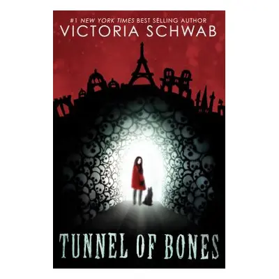 "Tunnel of Bones (City of Ghosts #2), 2" - "" ("Schwab Victoria")(Pevná vazba)