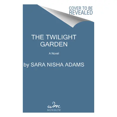 "The Twilight Garden" - "" ("Adams Sara Nisha")(Pevná vazba)