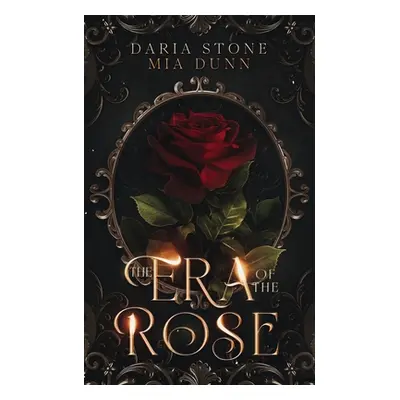 "The Era of the Rose" - "" ("Dunn Mia")(Paperback)