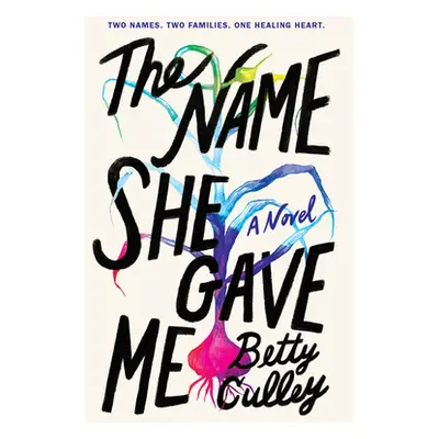 "The Name She Gave Me" - "" ("Culley Betty")(Paperback)