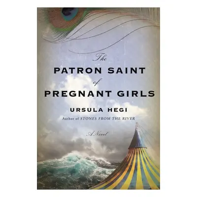 "The Patron Saint of Pregnant Girls" - "" ("Hegi Ursula")(Paperback)