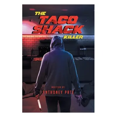 "The Taco Shack Killer" - "" ("Anthoney Pate")(Paperback)