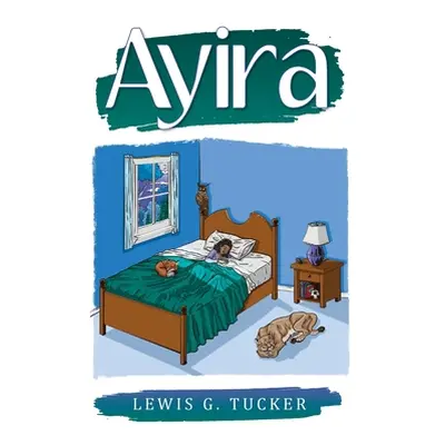 "Ayira" - "" ("Tucker Lewis G.")(Paperback)