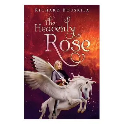 "The Heavenly Rose" - "" ("Bouskila Richard")(Paperback)