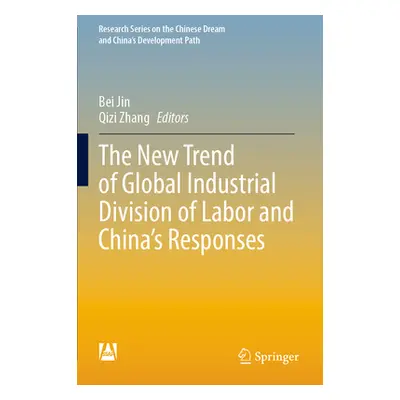 "The New Trend of Global Industrial Division of Labor and China's Responses" - "" ("Jin Bei")(Pa