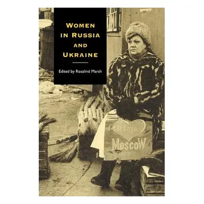 "Women in Russia and Ukraine" - "" ("Marsh Rosalind")(Paperback)