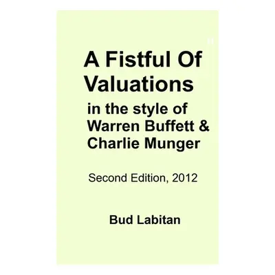 "A Fistful of Valuations, Second Edition" - "" ("Labitan Bud")(Paperback)