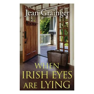 "When Irish Eyes Are Lying: The Kilteegan Bridge Story - Book 4" - "" ("Grainger Jean")(Pevná va