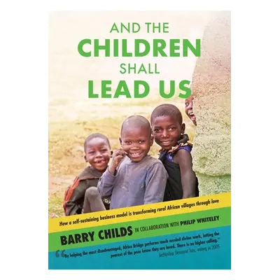 "And The Children Shall Lead Us" - "" ("Childs Barry")(Paperback)