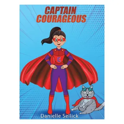 "Captain Courageous" - "" ("Sellick Danielle")(Pevná vazba)