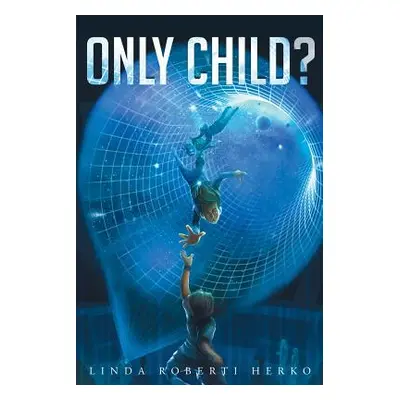 "Only Child?" - "" ("Herko Linda Roberti")(Paperback)