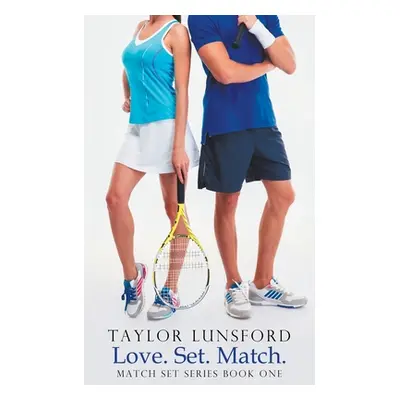 "Love. Set. Match." - "" ("Lunsford Taylor")(Paperback)