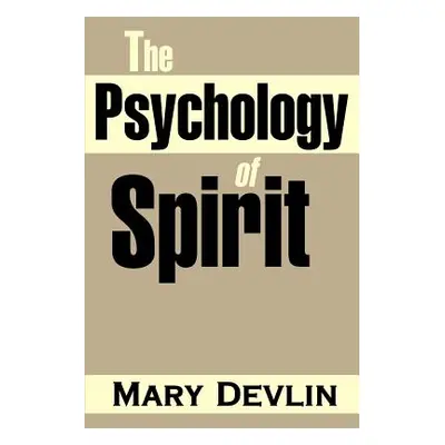 "The Psychology of Spirit" - "" ("Devlin Mary")(Paperback)