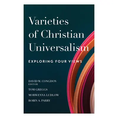 "Varieties of Christian Universalism" - "" ("Congdon David W. Ed")(Pevná vazba)