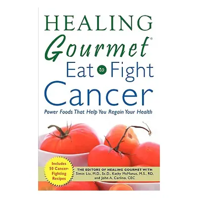 "Healing Gourmet Eat to Fight Cancer" - "" ("Liu Simin")(Paperback)