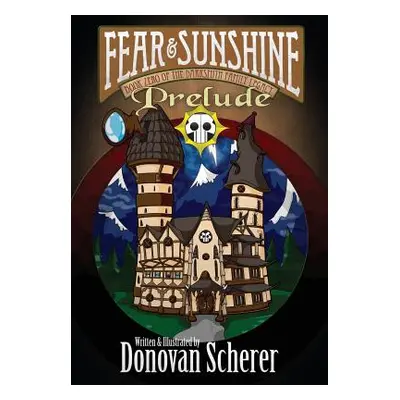 "Fear and Sunshine: Prelude" - "" ("Scherer Donovan")(Paperback)