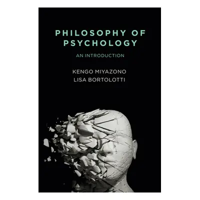 "Philosophy of Psychology: An Introduction" - "" ("Miyazono Kengo")(Pevná vazba)