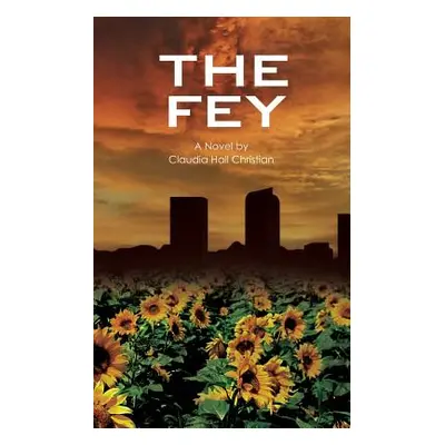 "The Fey" - "" ("Christian Claudia Hall")(Paperback)