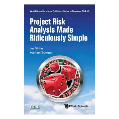 "Project Risk Analysis Made Ridiculously Simple" - "" ("Virine Lev")(Pevná vazba)