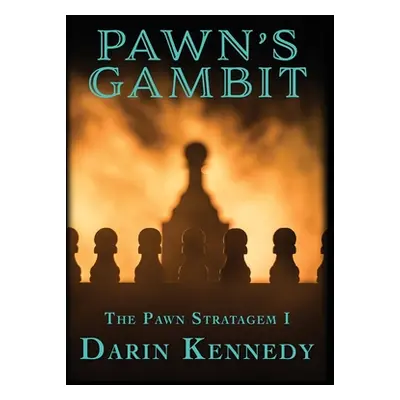 "Pawn's Gambit" - "" ("Kennedy Darin")(Pevná vazba)