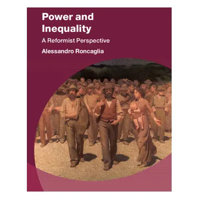 "Power and Inequality: A Reformist Perspective" - "" ("Roncaglia Alessandro")(Pevná vazba)