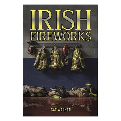 "Irish Fireworks" - "" ("Walker Cat")(Paperback)