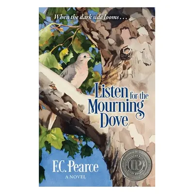 "Listen for the Mourning Dove" - "" ("Pearce F. C.")(Paperback)