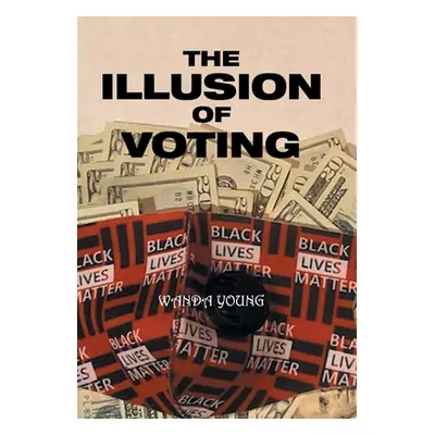 "The Illusion of Voting" - "" ("Young Wanda")(Pevná vazba)