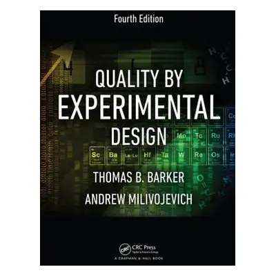 "Quality by Experimental Design" - "" ("Barker Thomas B.")(Pevná vazba)