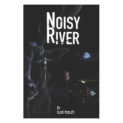 "Noisy River" - "" ("Robles Albie")(Paperback)