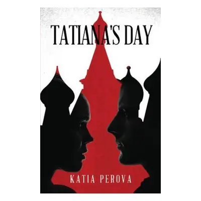 "Tatiana's Day" - "" ("Perova Katia")(Paperback)