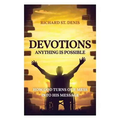 "Devotions: Anything Is Possible" - "" ("St Denis Richard")(Paperback)