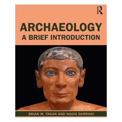 "Archaeology: A Brief Introduction" - "" ("Fagan Brian M.")(Paperback)