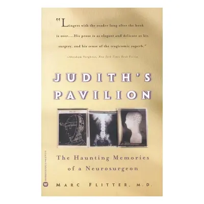 "Judith's Pavilion: The Haunting Memories of a Neurosurgeon" - "" ("Flitter Marc")(Paperback)