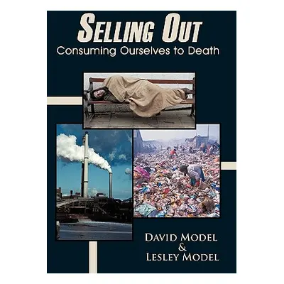 "Selling Out: Consuming Ourselves to Death" - "" ("Model David")(Pevná vazba)