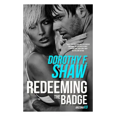 "Redeeming the Badge" - "" ("Shaw Dorothy F.")(Paperback)